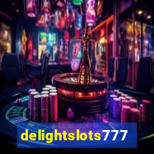 delightslots777