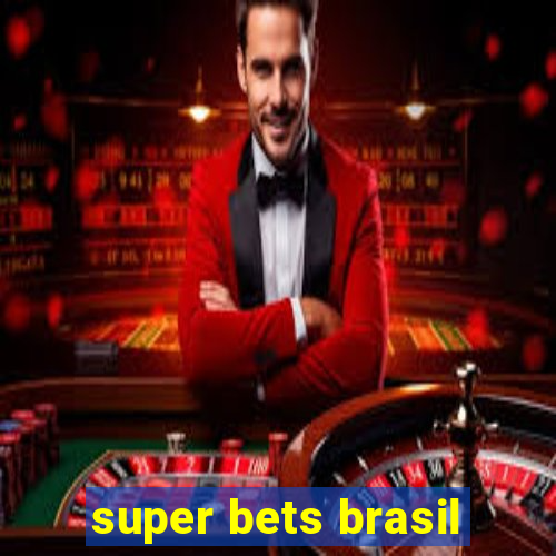 super bets brasil