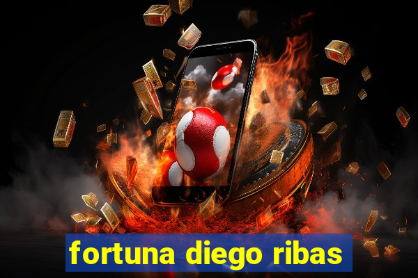 fortuna diego ribas