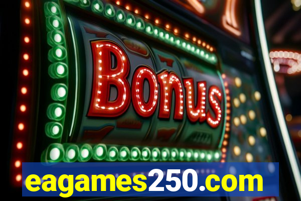 eagames250.com