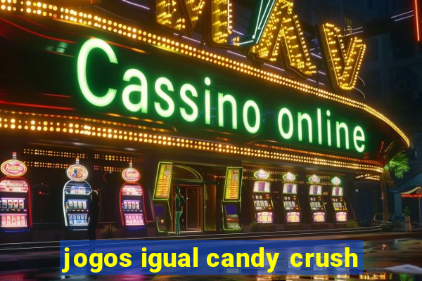 jogos igual candy crush