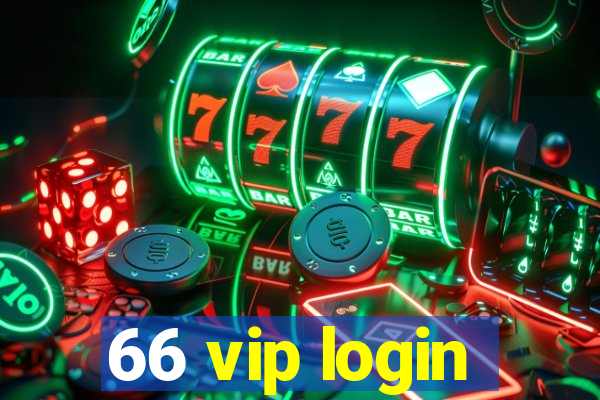 66 vip login