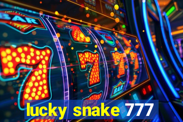 lucky snake 777