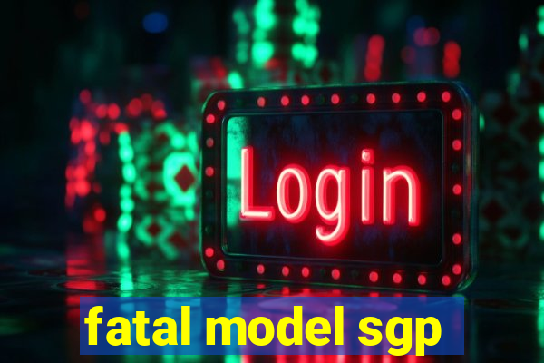 fatal model sgp