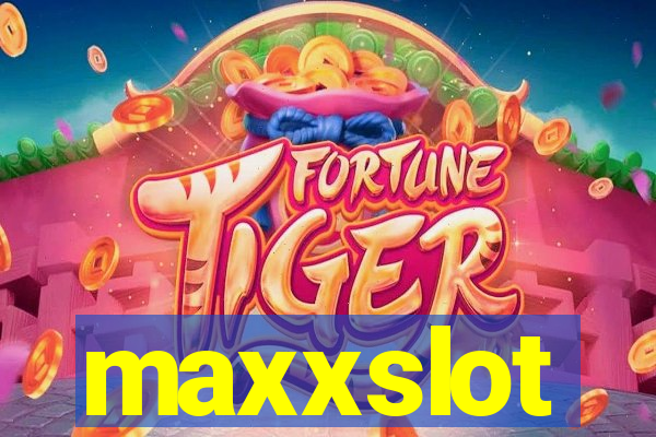 maxxslot