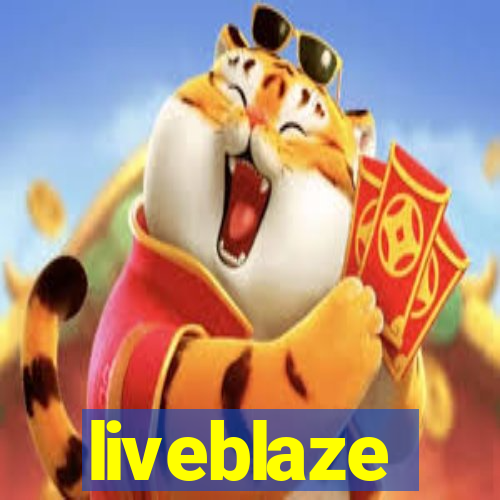 liveblaze