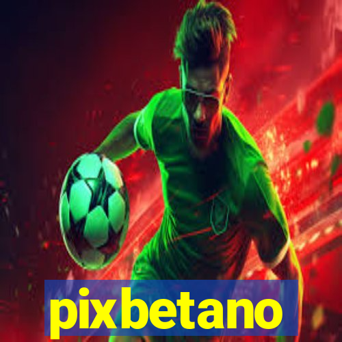 pixbetano