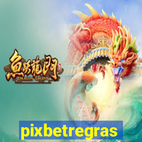 pixbetregras