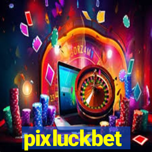 pixluckbet