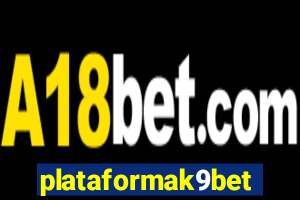 plataformak9bet