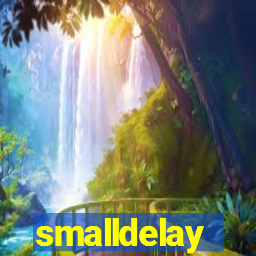 smalldelay