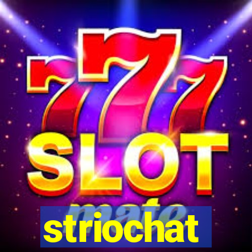 striochat