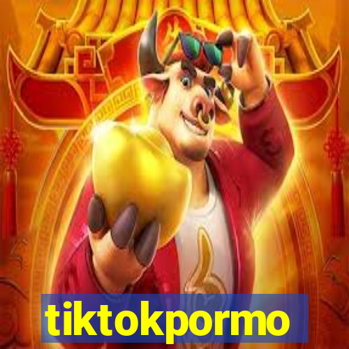 tiktokpormo